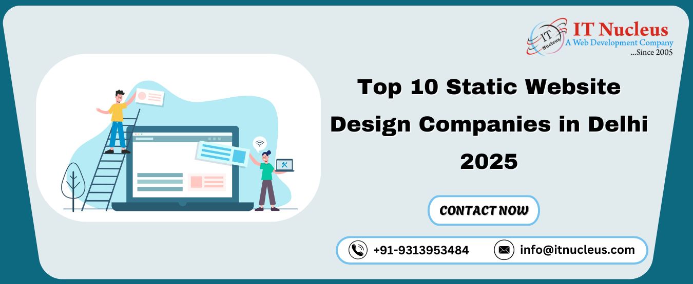 Top 10 Static Website Design Companies in Delhi 2025
